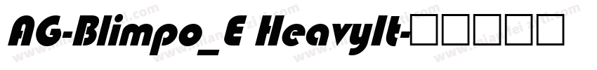 AG-Blimpo_E HeavyIt字体转换